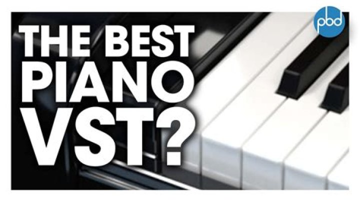 What is the most realistic piano VST?