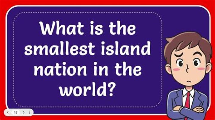 What is the smallest island nation?
