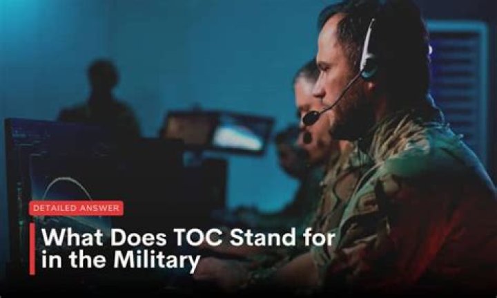What is TOC in military lingo?