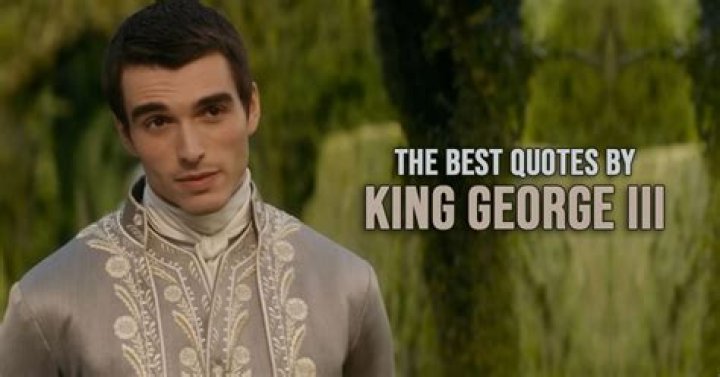 What was King George III famous quote?