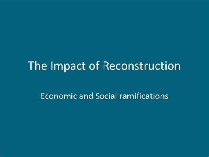 What was the economic impact of Reconstruction?