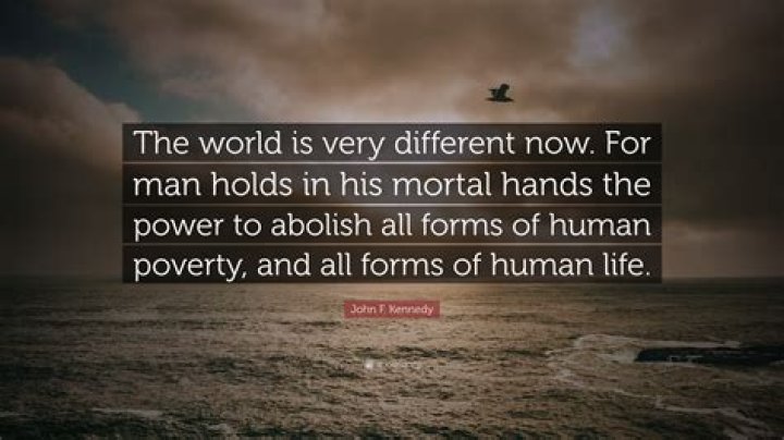 When Kennedy says that humans have the power to abolish all forms of human life to what is he referring?