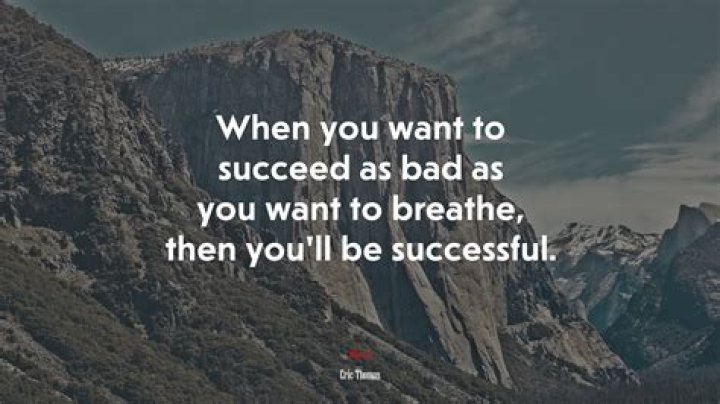 When you want to succeed as much as breathe meaning?