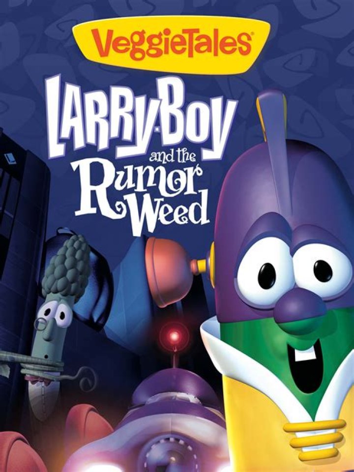 Where can I watch Larry Boy and the Rumor Weed?