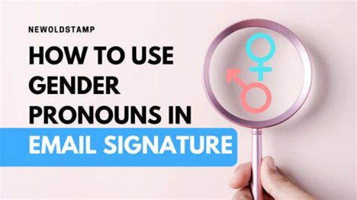 Where do you put gender pronouns in email signature?