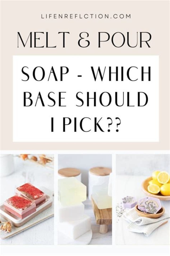 Which is best soap base?