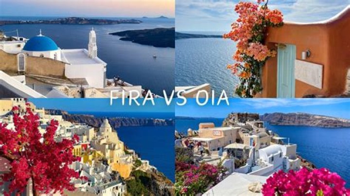 Which is better Fira or Oia?