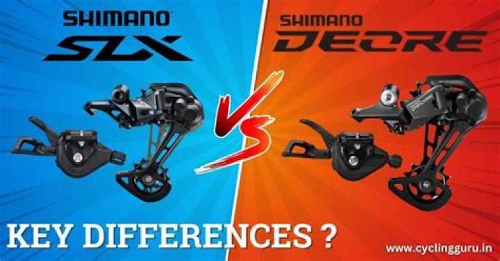 Which is better SLX or deore?