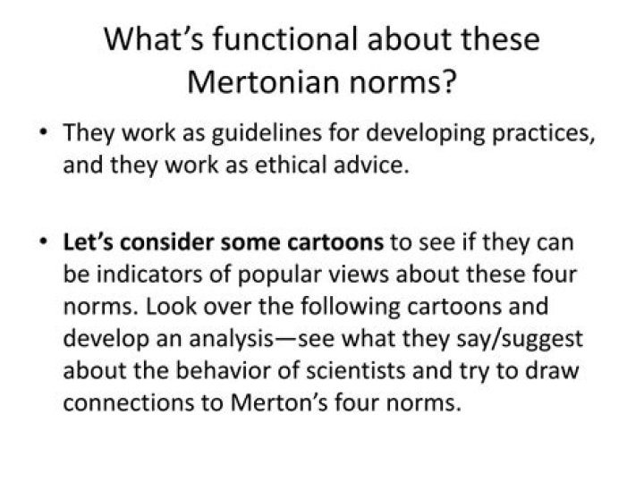 Which of the following is a Mertonian norm?