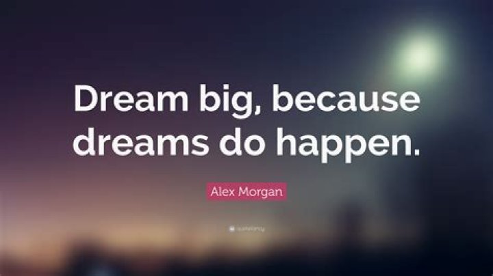 Why do I dream big quotes?