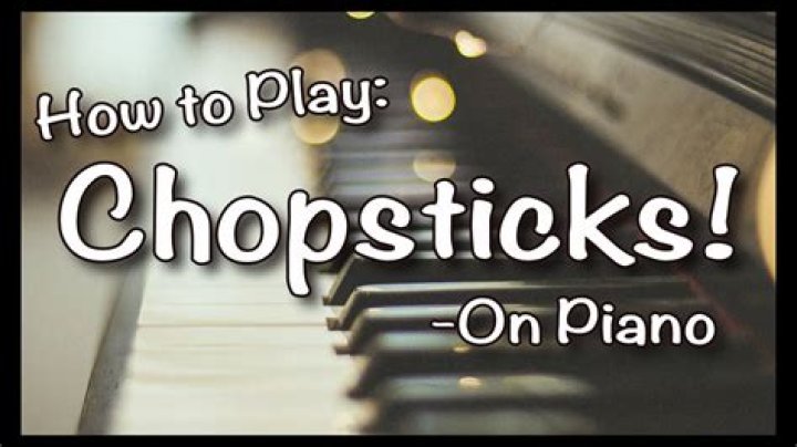 Why is the piano song called chopsticks?